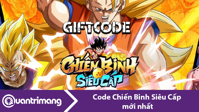 Code Chiến Binh Siêu Cấp mới nhất và cách đổi code