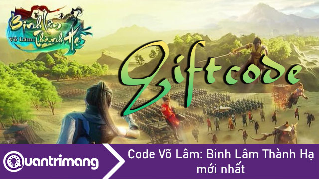 Code Võ Lâm: Binh Lâm Thành Hạ mới nhất và cách đổi code