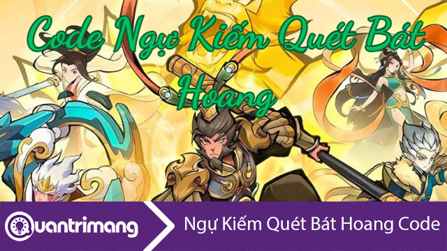 Code Ngự Kiếm Quét Bát Hoang mới nhất và cách đổi code