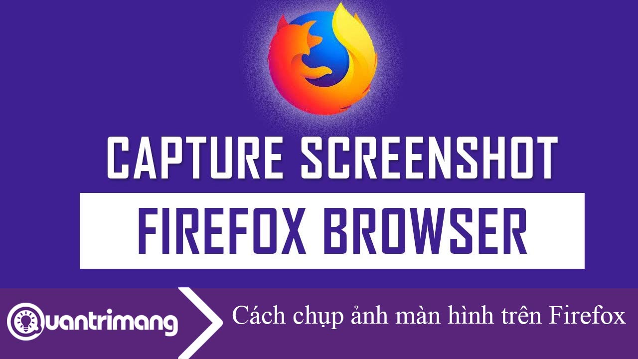 Cách sử dụng công cụ chụp ảnh màn hình trên Firefox
