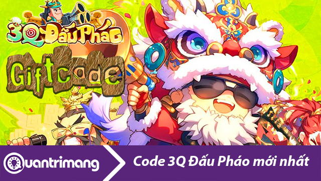 Code 3Q Đấu Pháo mới nhất và cách đổi code
