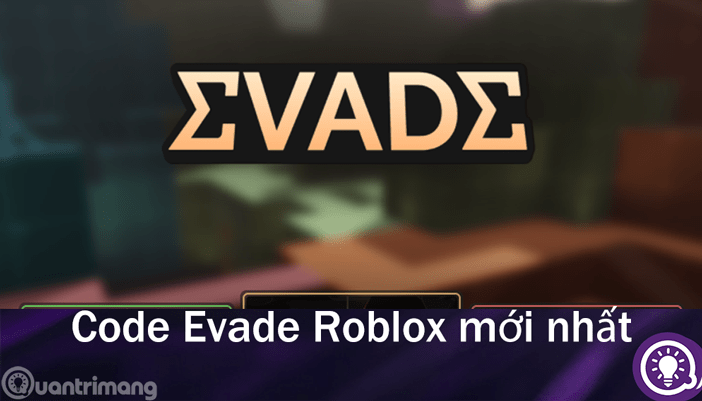 Code Evade Roblox mới nhất và cách đổi code