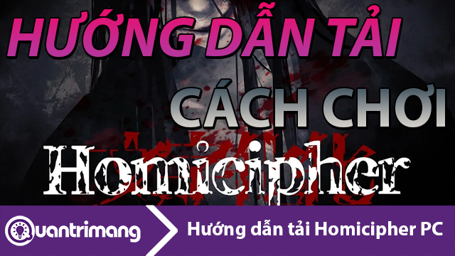 Hướng dẫn tải Homicipher và cách chơi