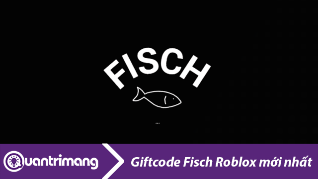 Code Fisch Roblox mới nhất và cách đổi code