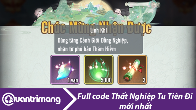 Code Thất Nghiệp Tu Tiên Đi mới nhất và cách đổi code lấy thưởng