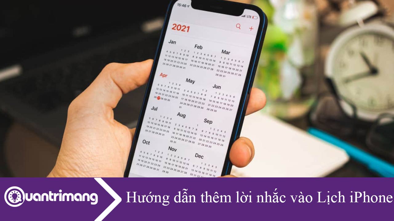 Hướng dẫn thêm lời nhắc vào Lịch iPhone