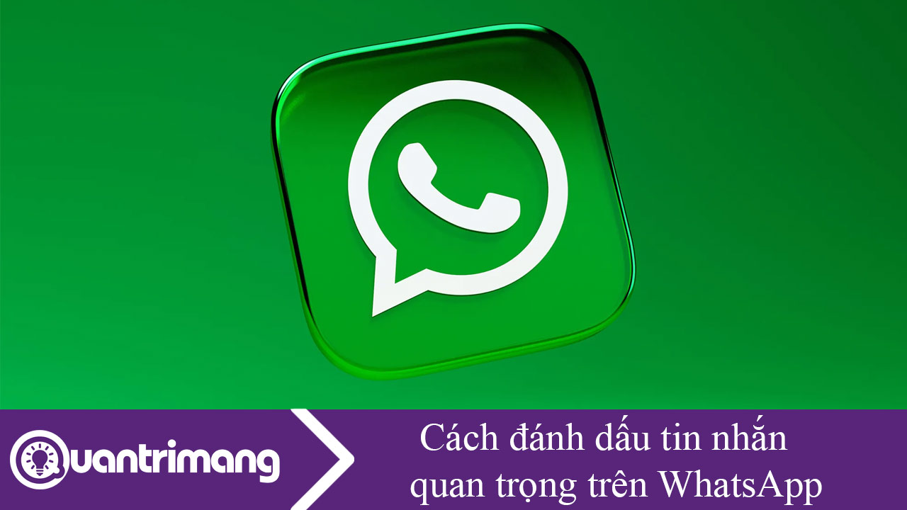 Cách đánh dấu tin nhắn quan trọng trên WhatsApp