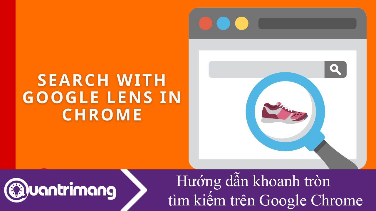 Hướng dẫn khoanh tròn để tìm kiếm trên Google Chrome