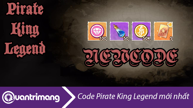 Giftcode Pirate King Legend mới nhất và cách đổi code