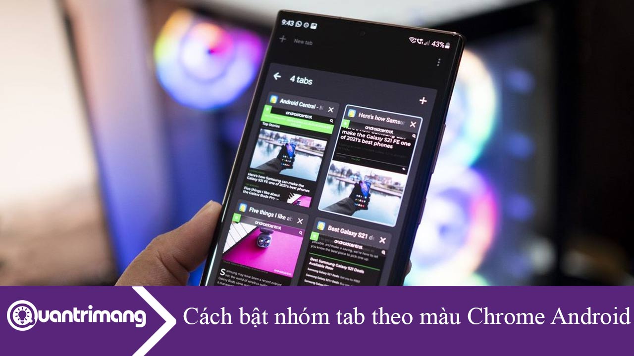 Cách bật nhóm tab theo màu Chrome Android