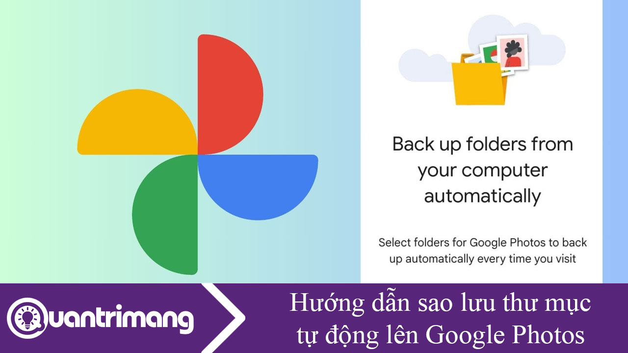 Hướng dẫn sao lưu thư mục tự động lên Google Photos
