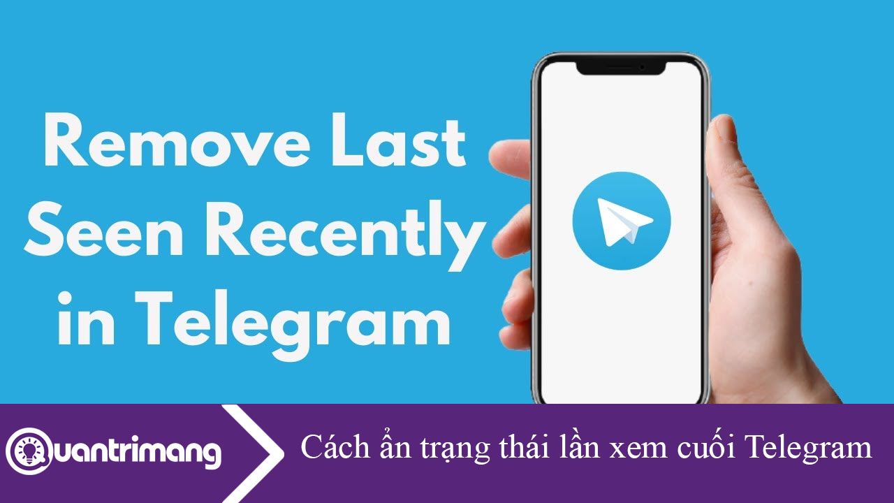 Cách ẩn trạng thái lần xem cuối Telegram