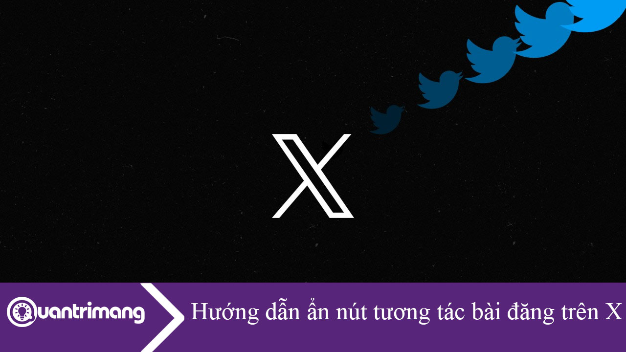 Hướng dẫn ẩn nút tương tác bài đăng trên X