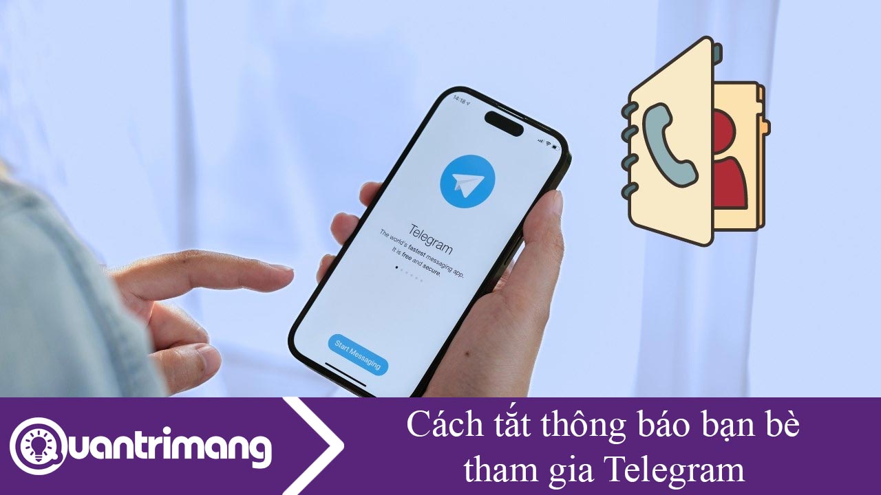 Cách tắt thông báo bạn bè tham gia Telegram