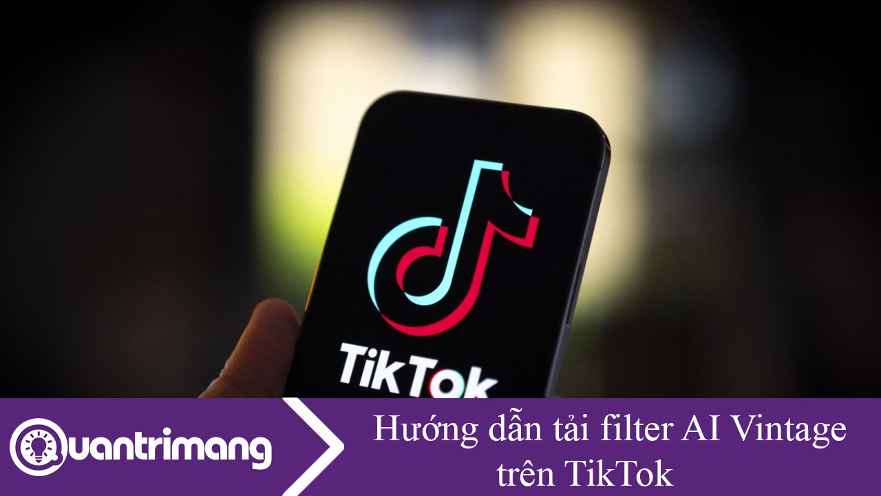 Hướng dẫn tải filter AI Vintage trên TikTok