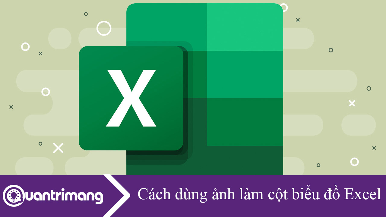 Cách dùng ảnh làm cột biểu đồ Excel