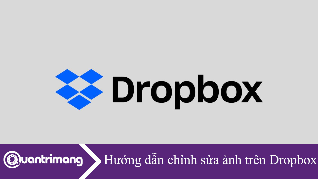 Hướng dẫn chỉnh sửa ảnh trên Dropbox