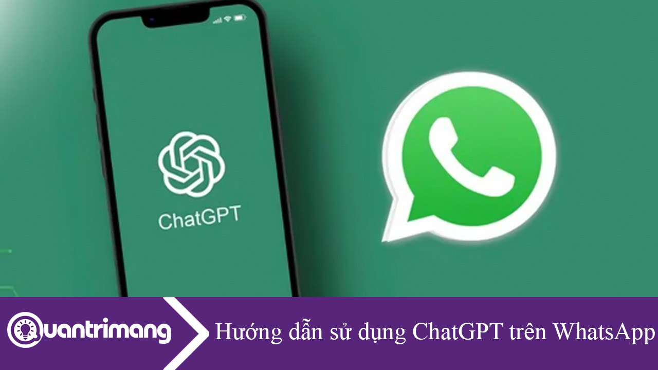 Hướng dẫn sử dụng ChatGPT trên WhatsApp