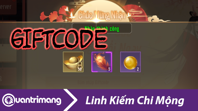 GIFTCODE | Toàn bộ code Linh Kiếm Chi Mộng mới nhất và cách đổi code