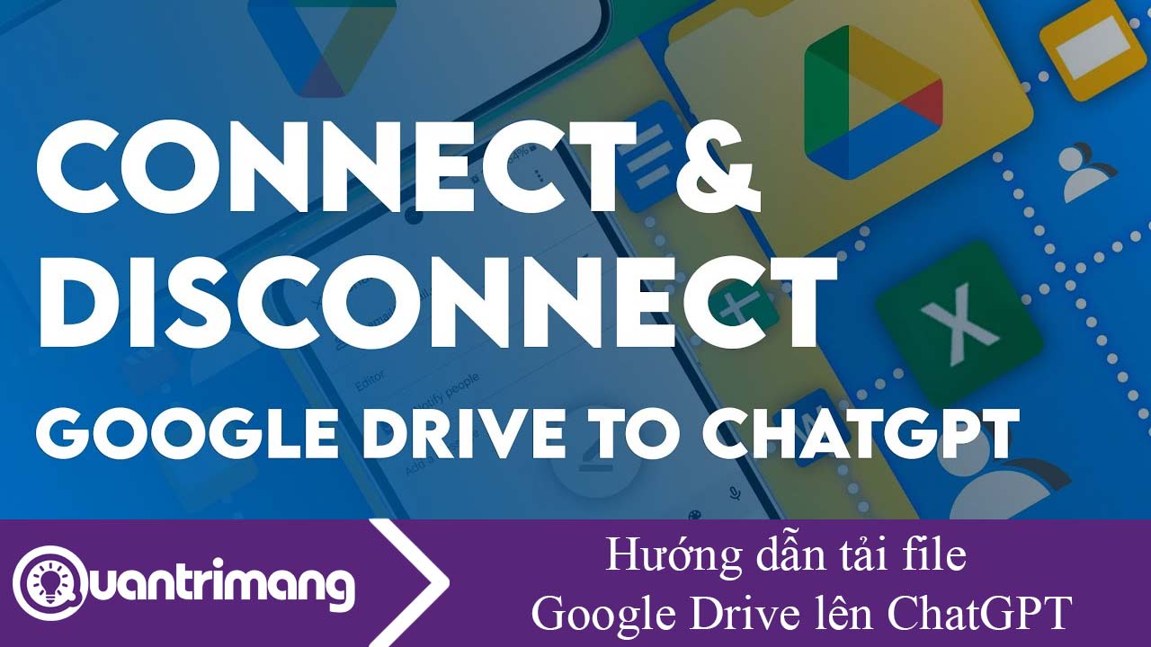 Hướng dẫn tải file Google Drive lên ChatGPT