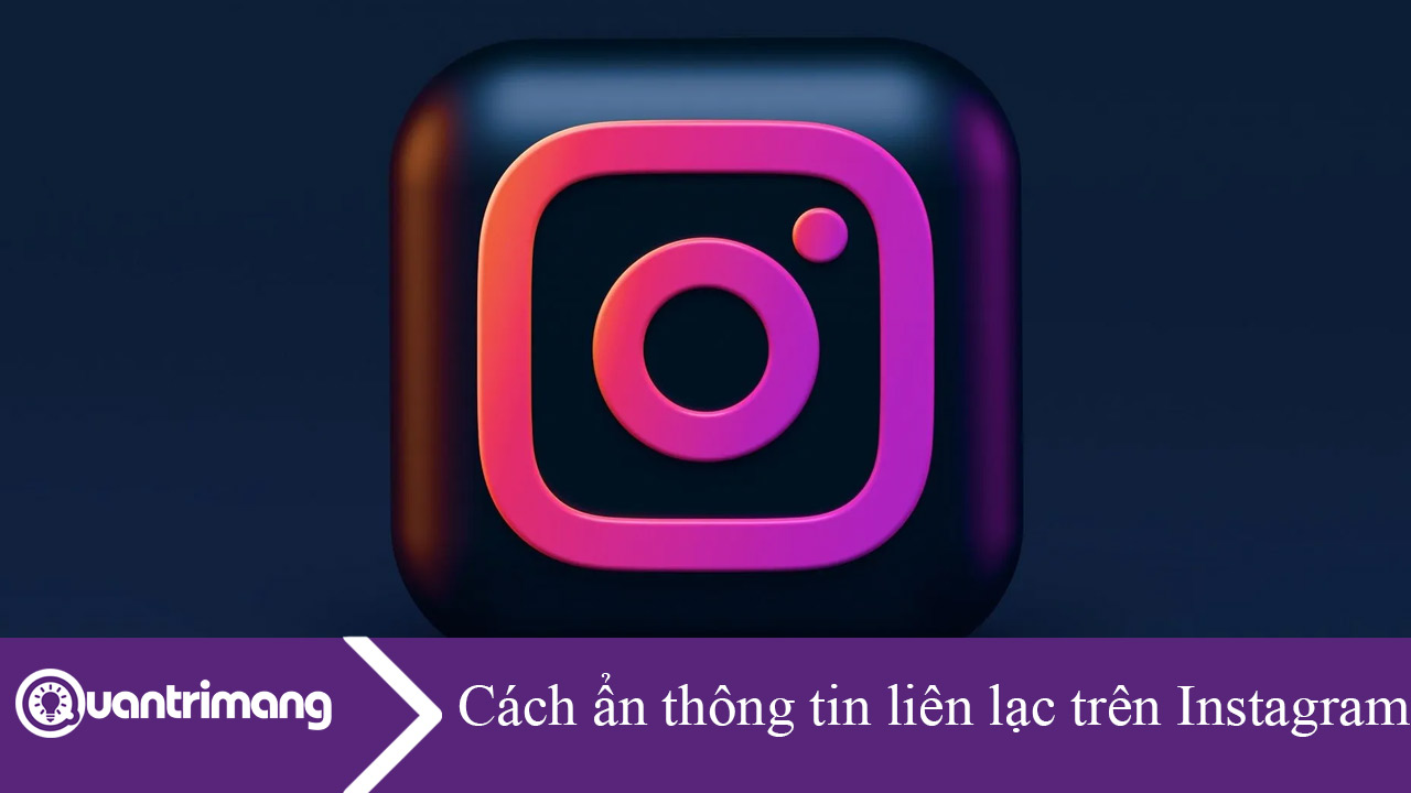 Cách ẩn thông tin liên lạc trên Instagram