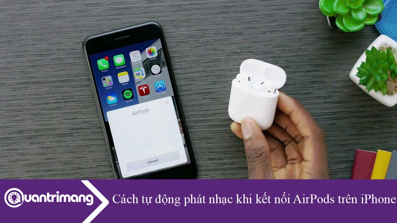 Cách tự động phát nhạc khi kết nối AirPods trên iPhone