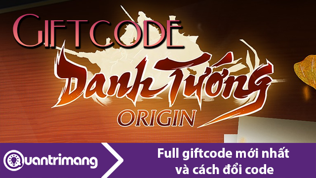 Code Danh Tướng Origin mới nhất và cách đổi code
