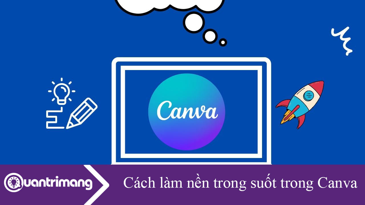 Cách làm nền trong suốt trong Canva miễn phí