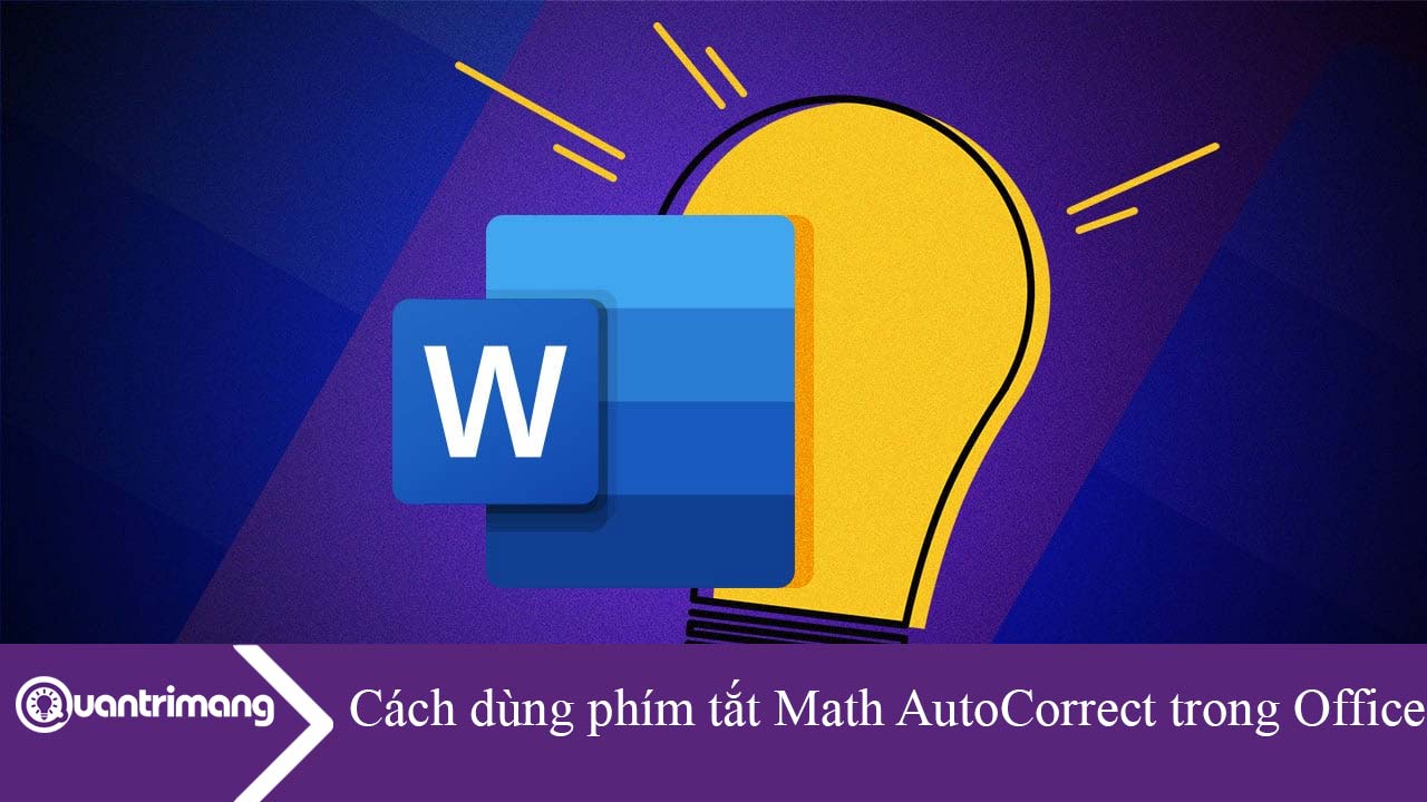 Cách dùng phím tắt Math AutoCorrect trong Word, Excel, PowerPoint