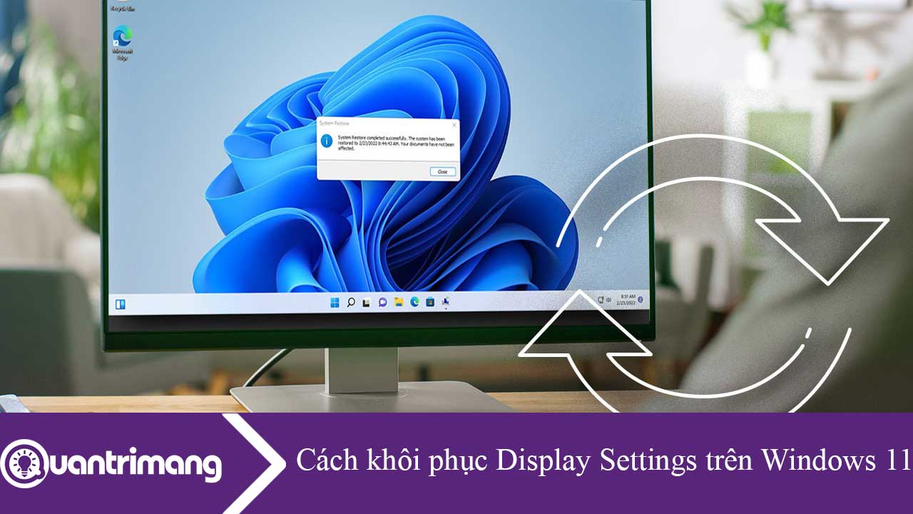 Cách khôi phục Display Settings trên Windows 11