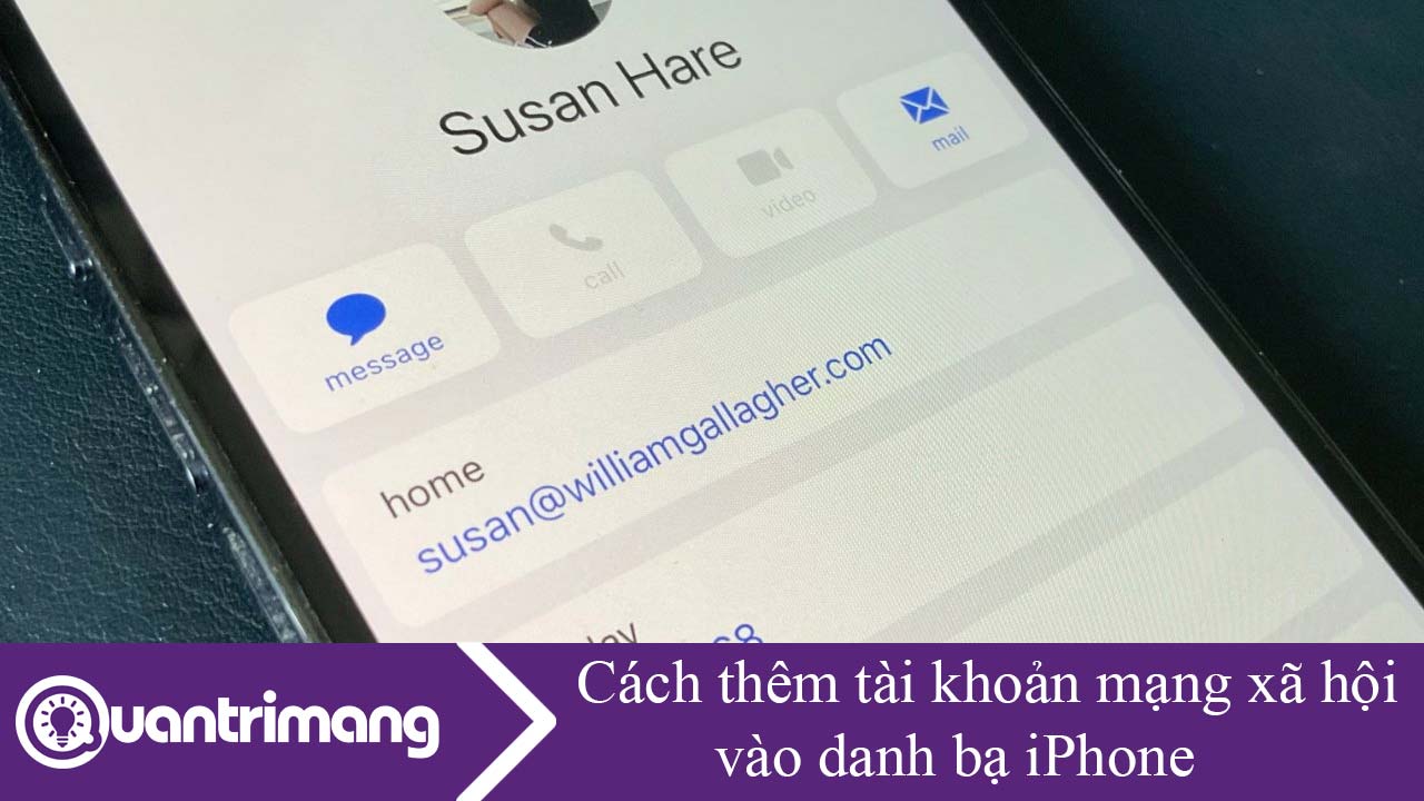 Cách thêm tài khoản mạng xã hội vào danh bạ iPhone