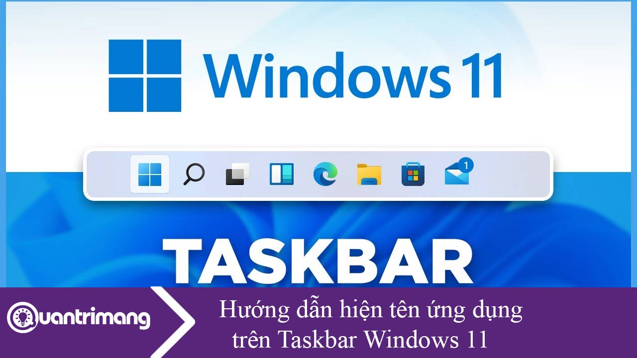 Hướng dẫn hiện tên ứng dụng trên Taskbar Windows 11