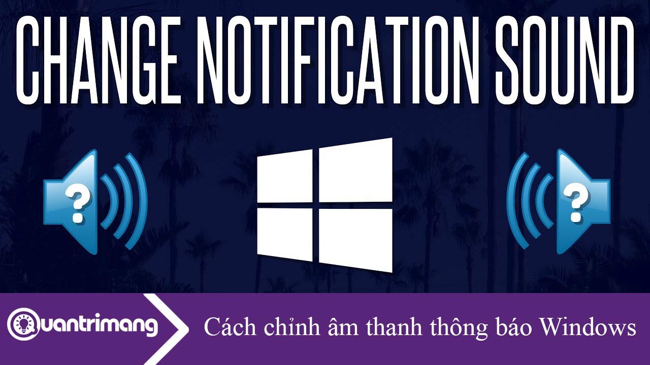 Cách chỉnh âm thanh thông báo Windows 11