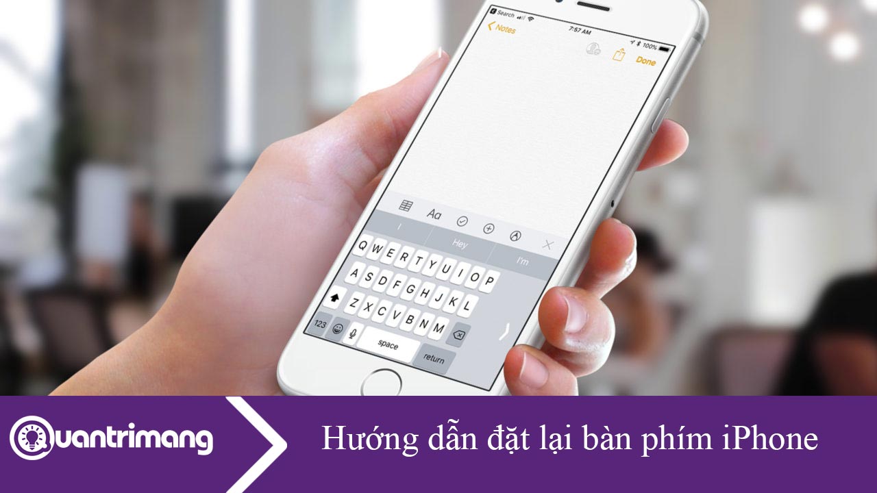 Hướng dẫn đặt lại bàn phím iPhone