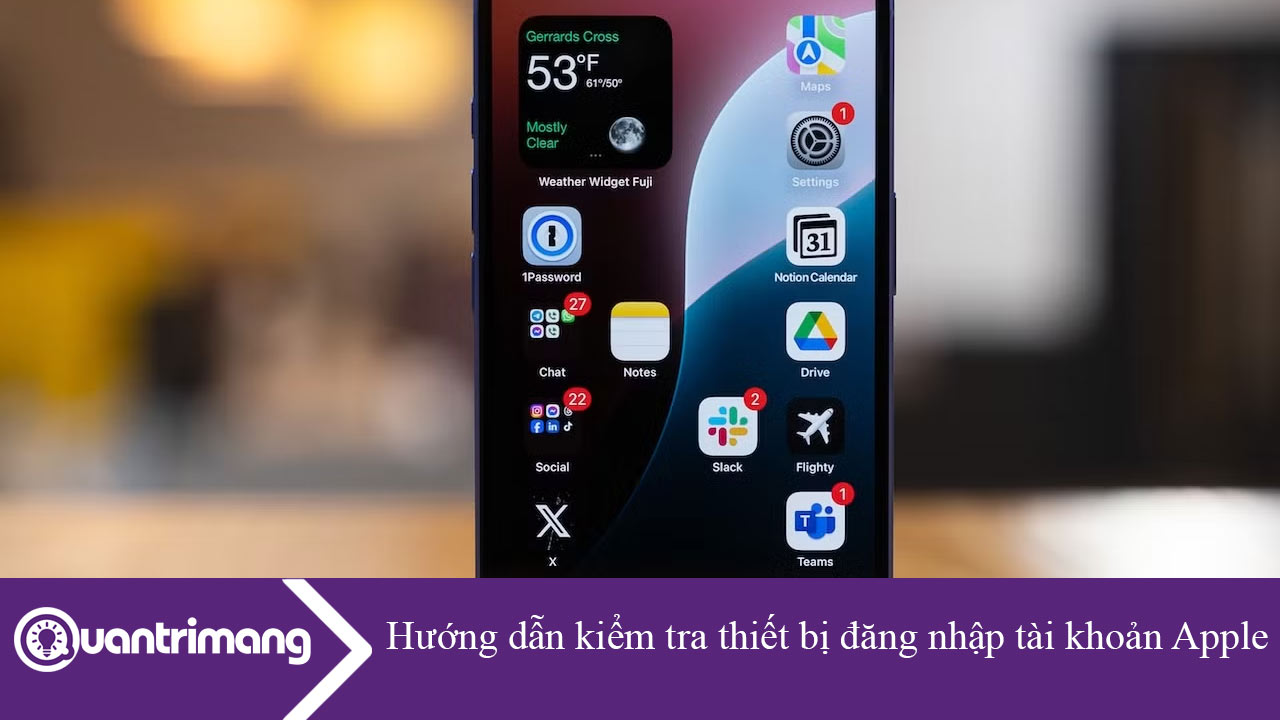 Hướng dẫn kiểm tra thiết bị đăng nhập tài khoản Apple