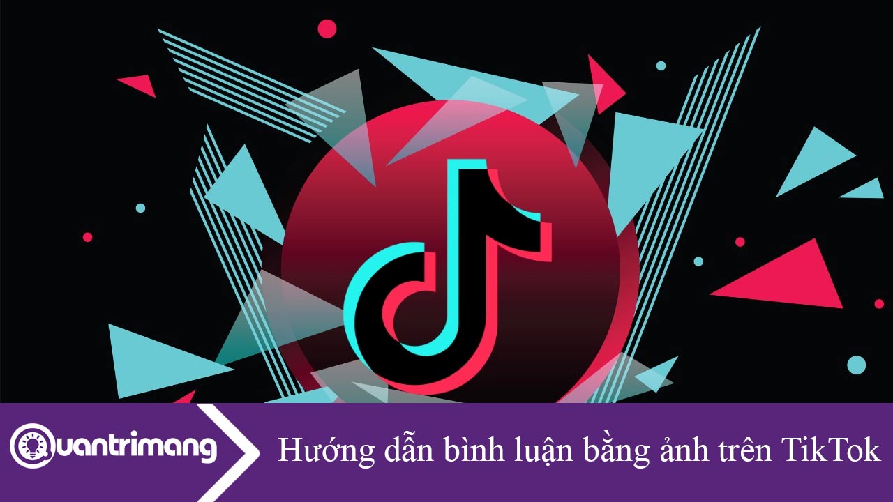 Hướng dẫn bình luận bằng ảnh trên TikTok