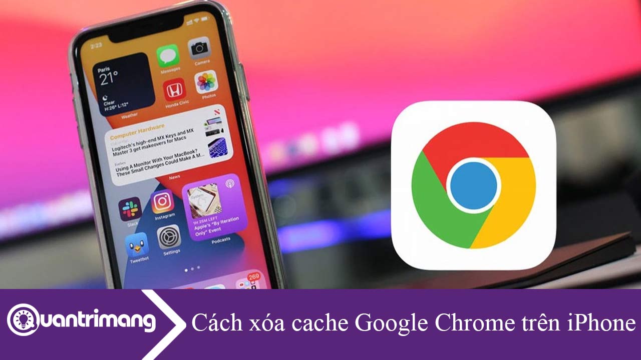 Hướng dẫn xóa cache trình duyệt Chrome trên iPhone