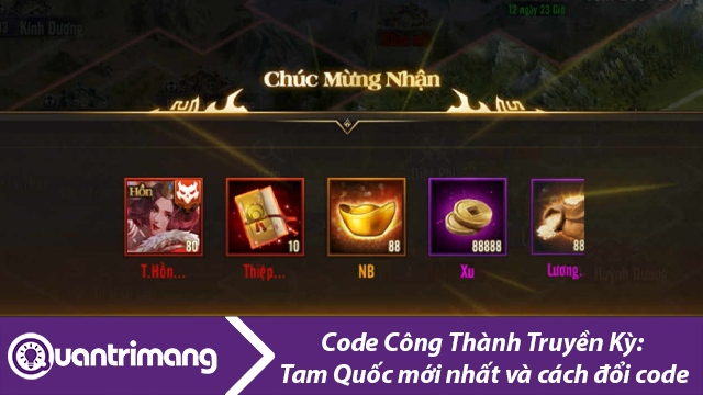 Full code Công Thành Truyền Kỳ: Tam Quốc mới nhất và cách đổi code