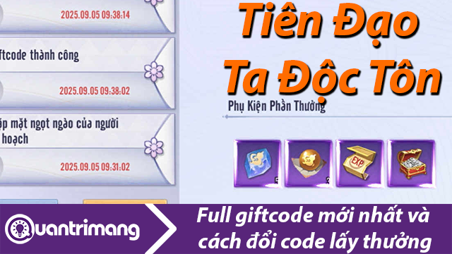 Tiên Đạo Ta Độc Tôn | Full bộ giftcode mới nhất và cách đổi code lấy thưởng