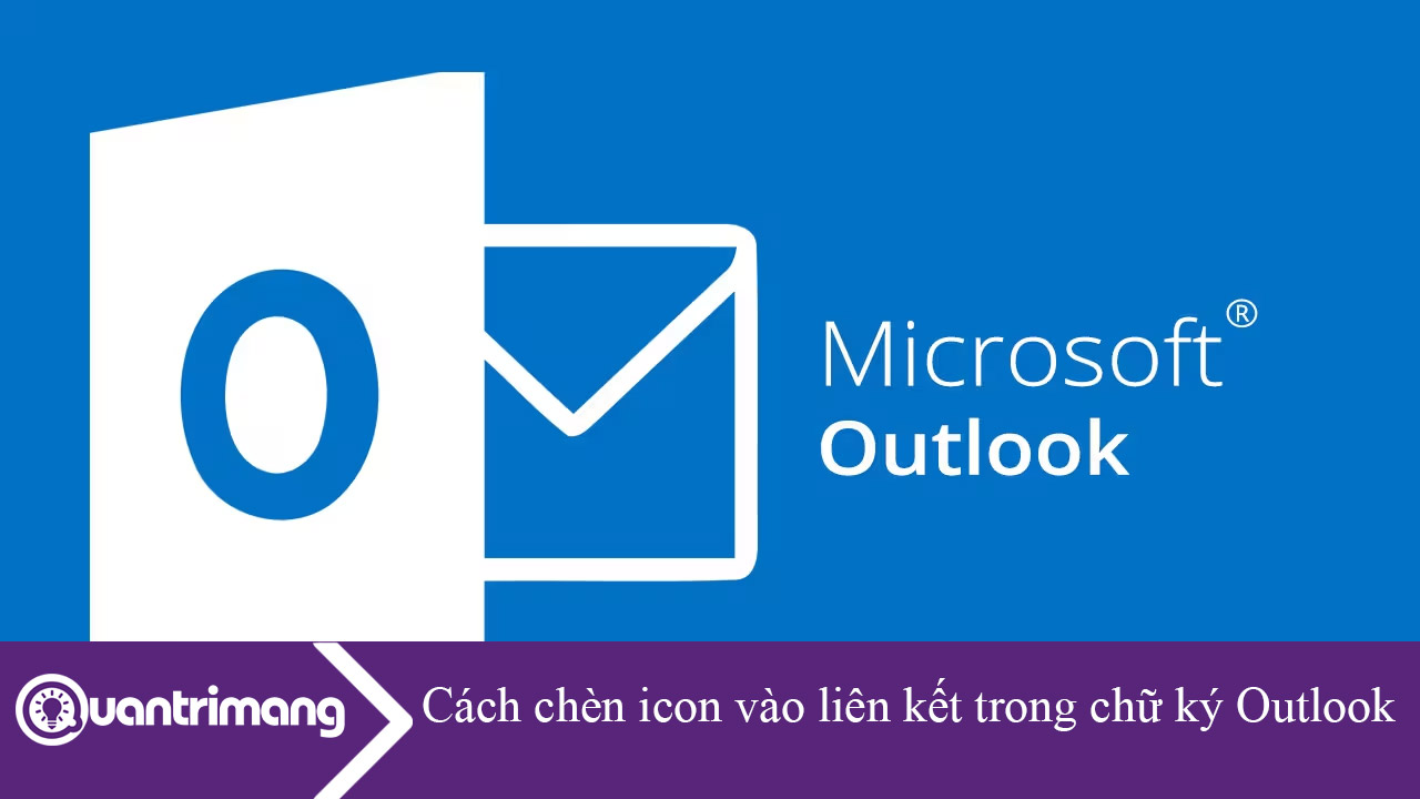 Cách chèn icon vào liên kết trong chữ ký Outlook