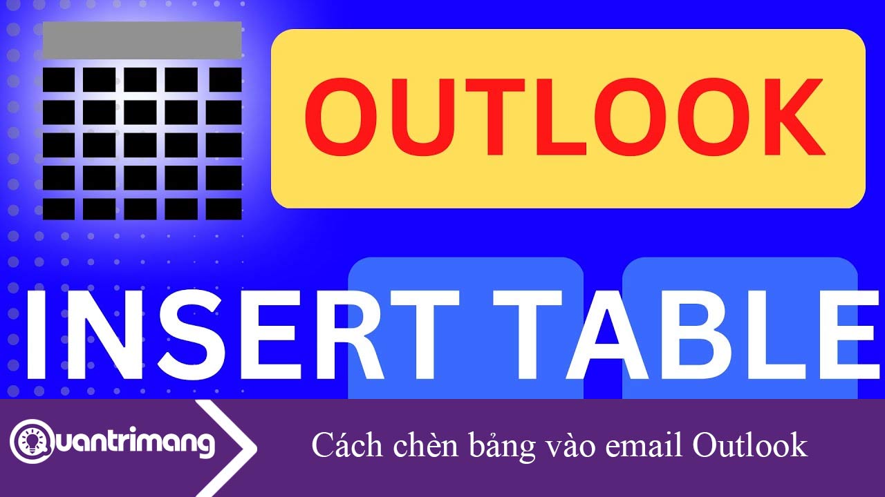 Cách chèn bảng vào email Outlook