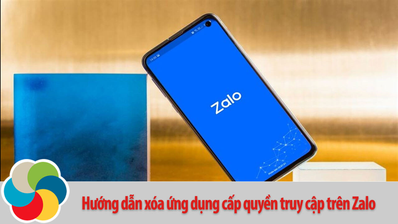 Hướng dẫn xóa ứng dụng cấp quyền truy cập trên Zalo