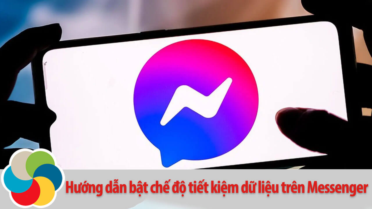 Hướng dẫn bật chế độ tiết kiệm dữ liệu trên Messenger