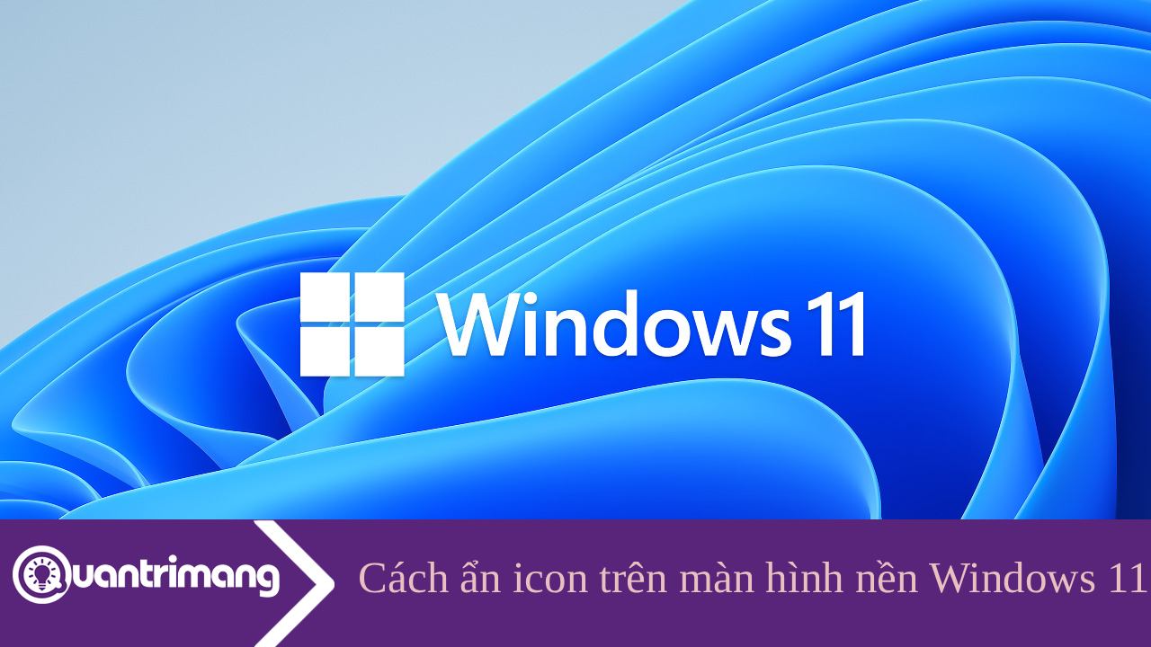 Cách ẩn icon trên màn hình nền Windows 11