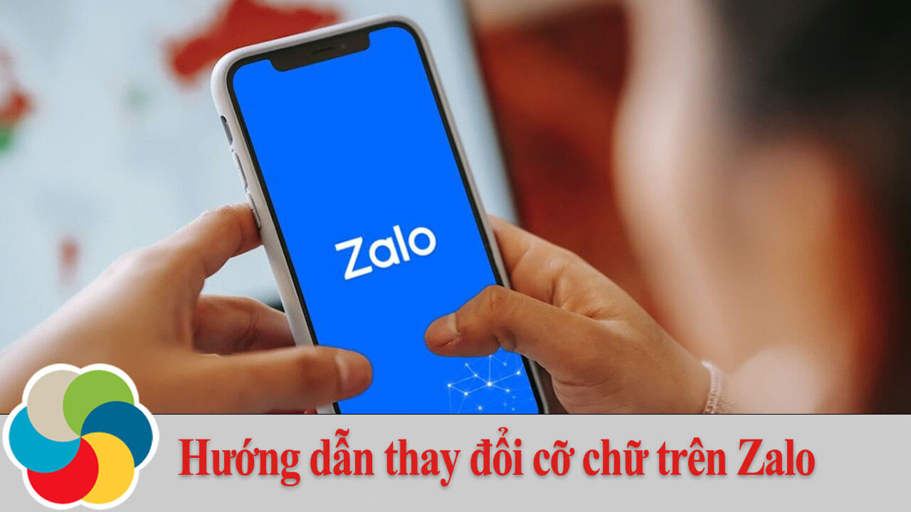Hướng dẫn thay đổi cỡ chữ trên Zalo