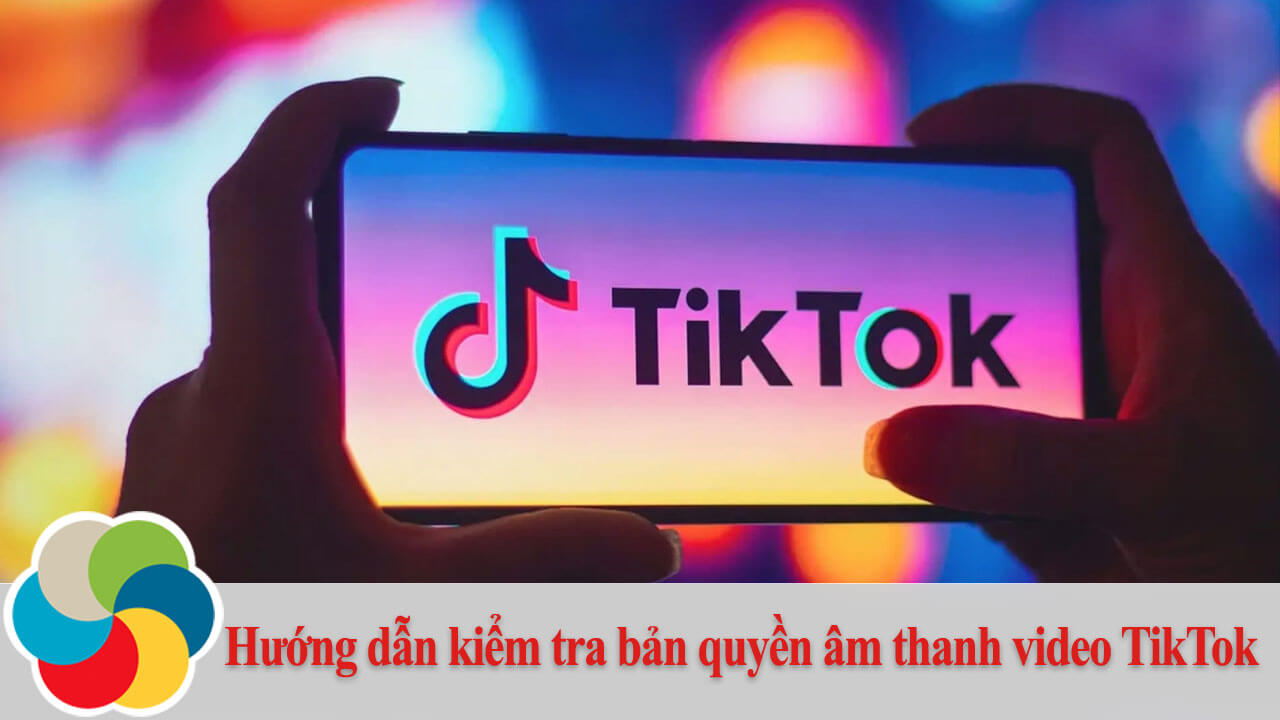 Hướng dẫn kiểm tra bản quyền âm thanh video TikTok