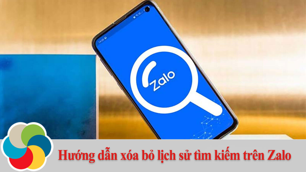 Hướng dẫn xóa bỏ lịch sử tìm kiếm trên Zalo