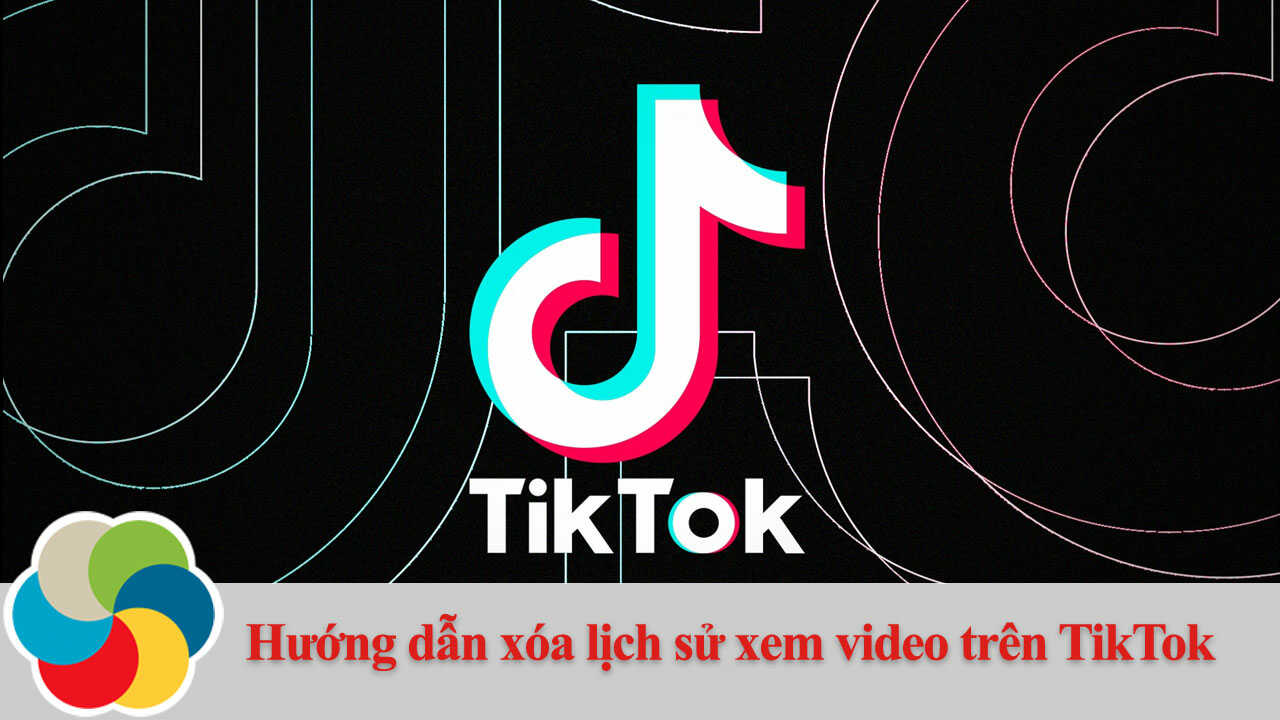 Hướng dẫn xóa lịch sử xem video trên TikTok