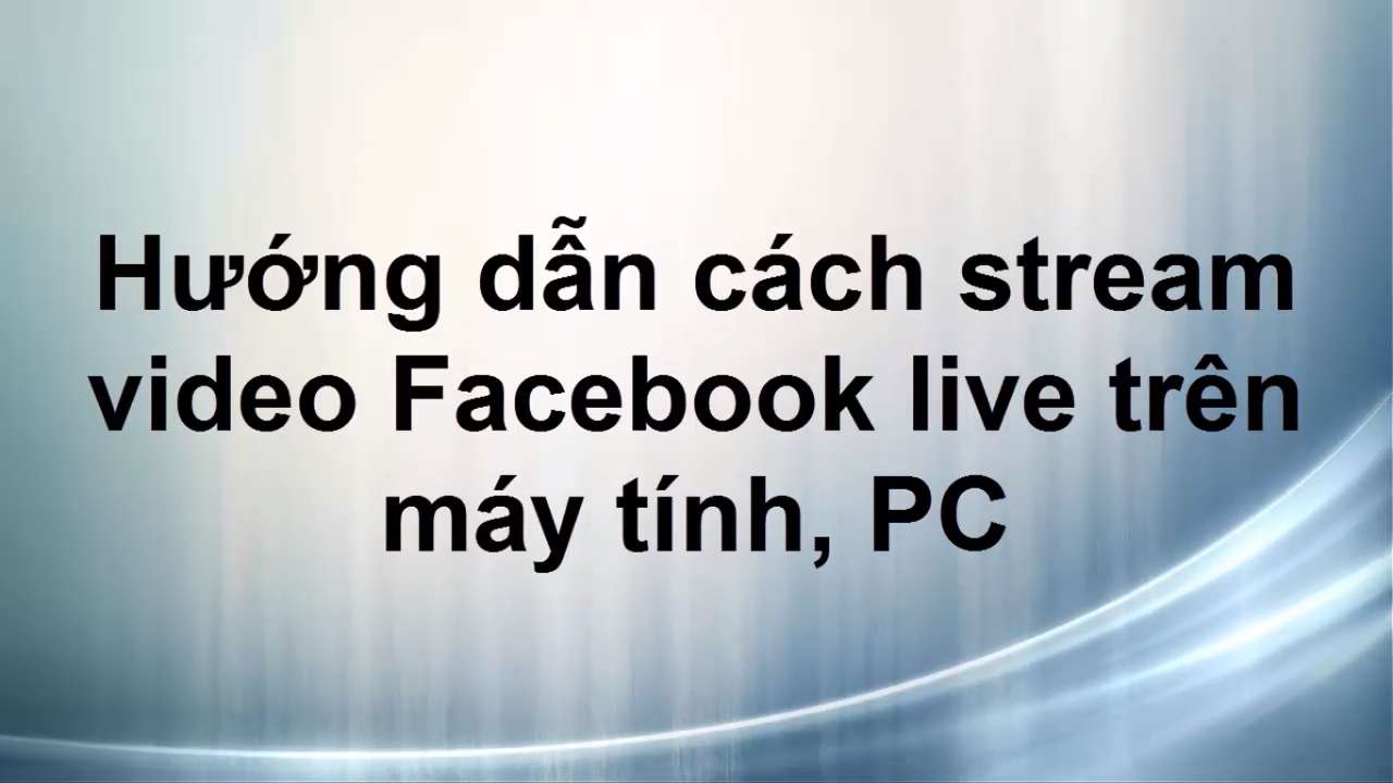 stream Live video facebook - QuanTriMang.com