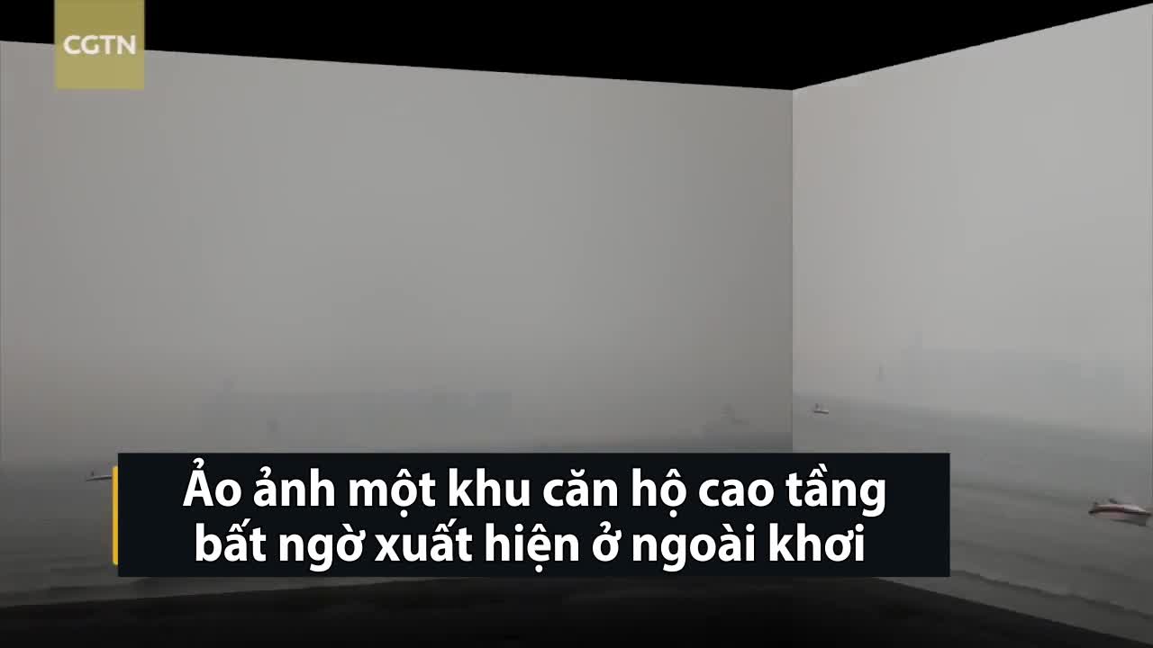 Ảo ảnh nhà chọc trời xuất hiện ngoài khơi Trung Quốc